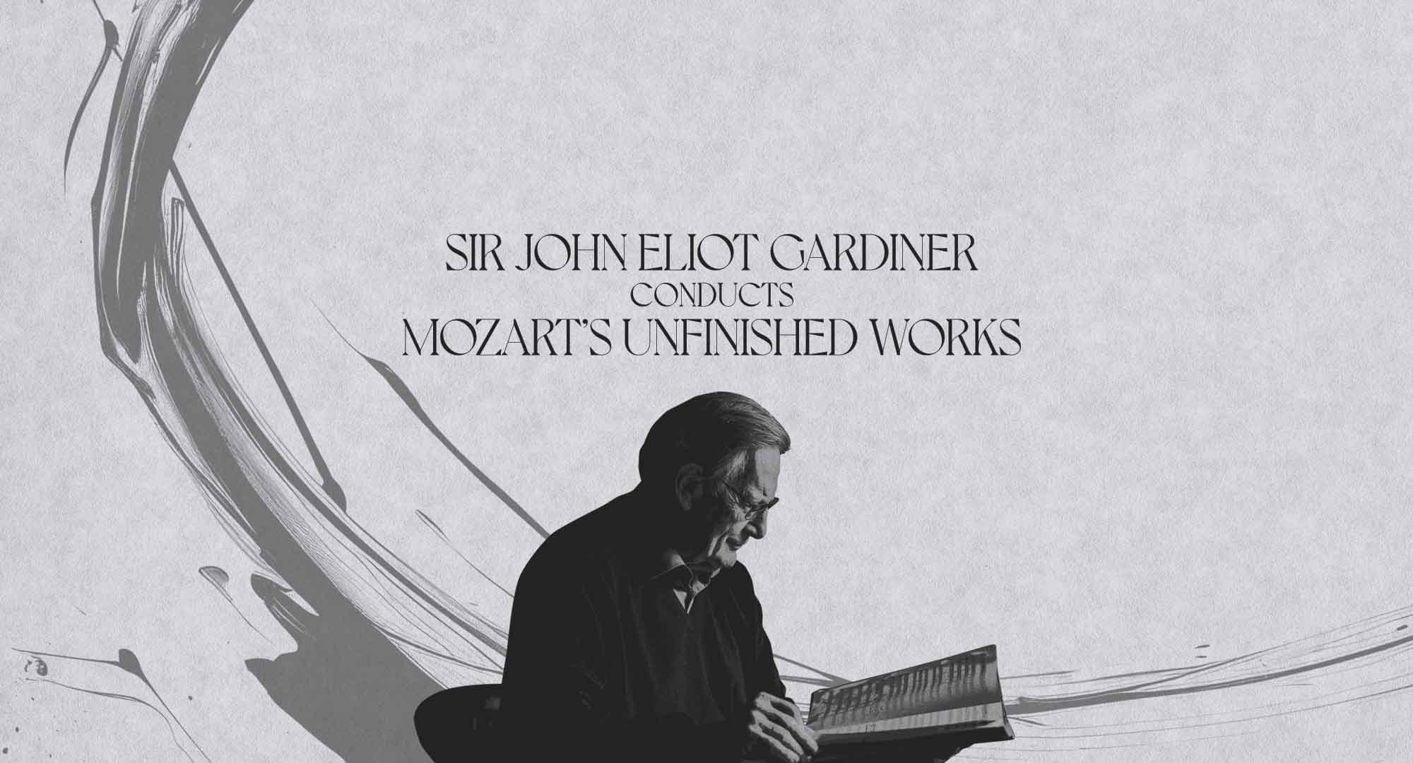 Sir John Eliot Gardiner conducts Mozart`s Unfinished Works (poster)